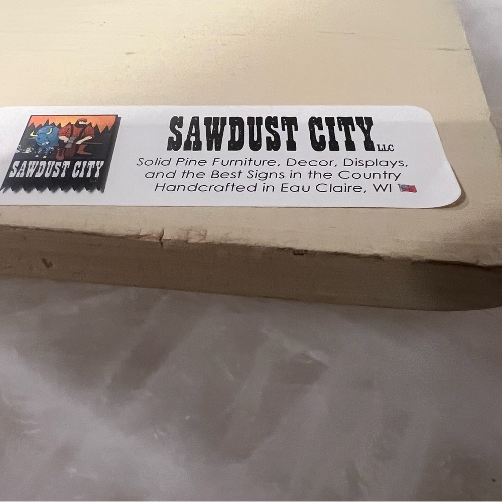 Sawdust City Wooden Sign - Picture 7 of 7